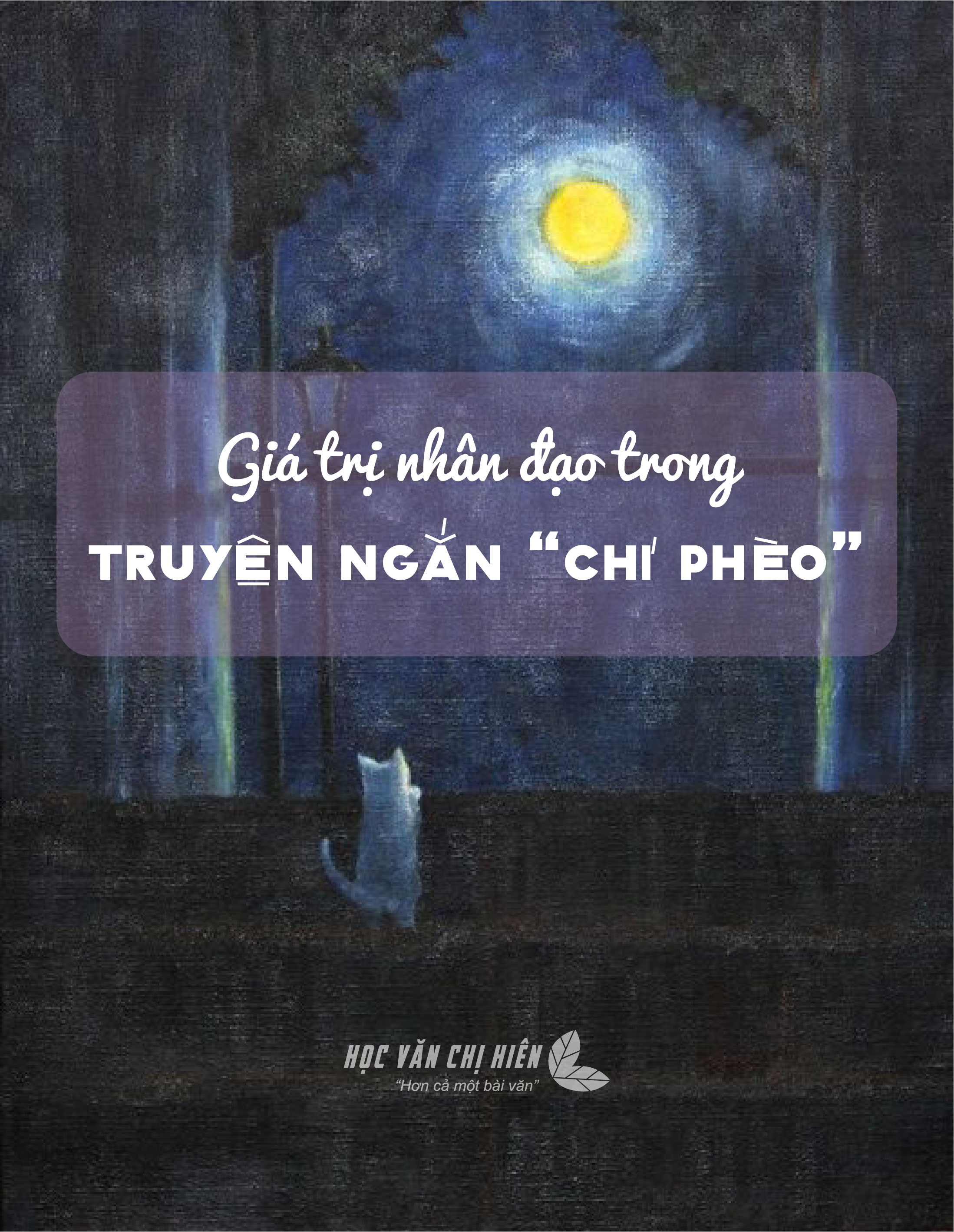 Ngữ Văn 11 | Giá trị nhân đạo trong truyện ngắn "Chí Phèo" (Nam Cao)