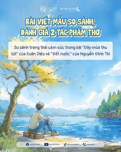 BÀI VIẾT SO SÁNH, ĐÁNH GIÁ 2 TÁC PHẨM THƠ | SO SÁNH TRẠNG THÁI CẢM XÚC TRONG BÀI "ĐÂY MÙA THU TỚI" CỦA XUÂN DIỆU VÀ "ĐẤT NƯỚC" CỦA NGUYỄN ĐÌNH THI