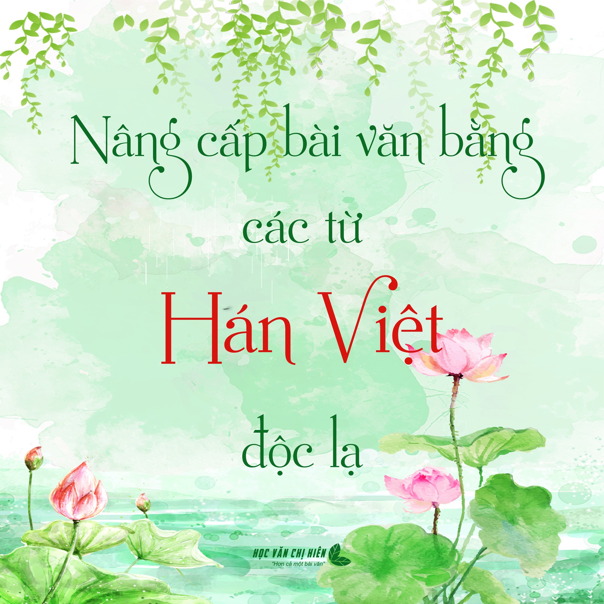 Nâng cấp bài văn bằng các từ Hán Việt độc lạ
