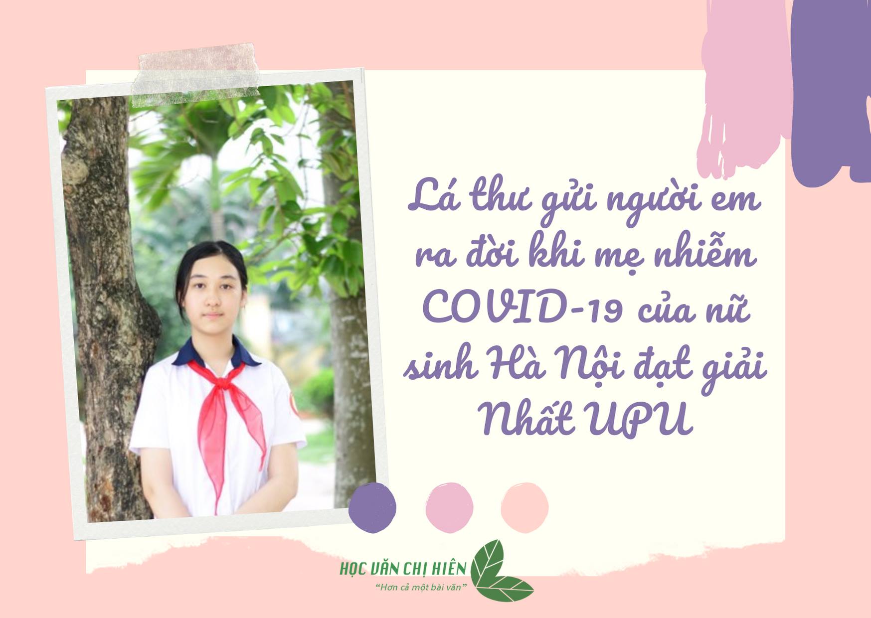Lá thư gửi người em ra đời khi mẹ nhiễm COVID-19 của nữ sinh Hà Nội đạt giải Nhất UPU